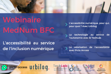 Revivez le webinaire MedNum BFC « L’accessibilité au service de l’inclusion numérique »