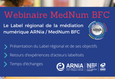 Revivez le webinaire MedNum BFC « Le Label régional de la médiation numérique ARNia / MedNum BFC »